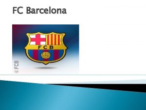 FC Barcelona About club Futbol Club Barcelona Catalan