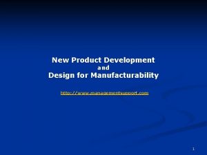 New Product Development and Design for Manufacturability http