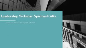 Leadership Webinar Spiritual Gifts Grace Chinese Christian Church