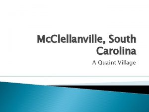 Mc Clellanville South Carolina A Quaint Village Geography