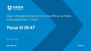 pen dialogkonferanse om anskaffelse av felles biblioteksystem i