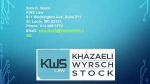 Sara K Stock KWS Law 911 Washington Ave