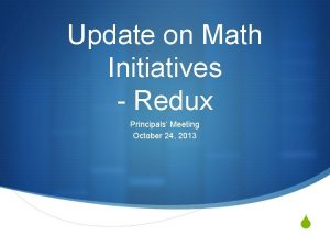 Update on Math Initiatives Redux Principals Meeting October