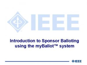 Introduction to Sponsor Balloting using the my Ballot