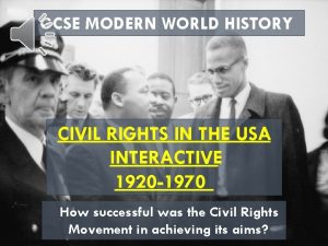 GCSE MODERN WORLD HISTORY CIVIL RIGHTS IN THE