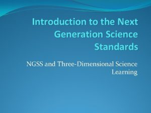 Introduction to the Next Generation Science Standards NGSS