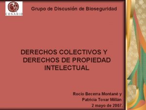 Grupo de Discusin de Bioseguridad DERECHOS COLECTIVOS Y