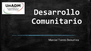 Desarrollo Comunitario Marcial Torres Benumea Qu es Desarrollo