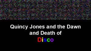 Quincy Jones and the Dawn of Disco Quincy
