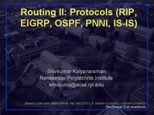 Routing II Protocols RIP EIGRP OSPF PNNI ISIS