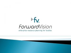 What is Forward Vision Forward Vision is an