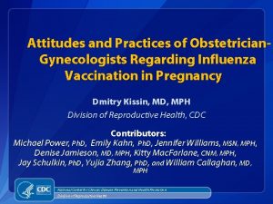 Attitudes and Practices of Obstetrician Gynecologists Regarding Influenza