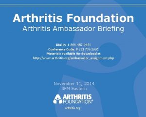 Arthritis Foundation Arthritis Ambassador Briefing Dial In 1
