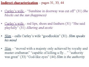 Indirect characterization pages 31 33 44 Curleys wife