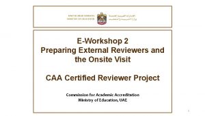 EWorkshop 2 Preparing External Reviewers and the Onsite