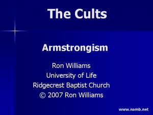 The Cults Armstrongism Ron Williams University of Life