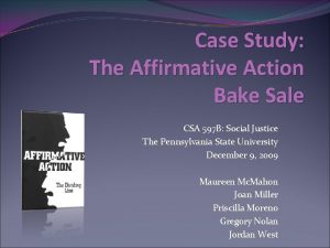 Case Study The Affirmative Action Bake Sale CSA