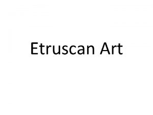 Etruscan Art Culture Italy from the south of