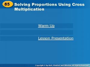 85 Solving Proportions Using Cross Multiplication Warm Up