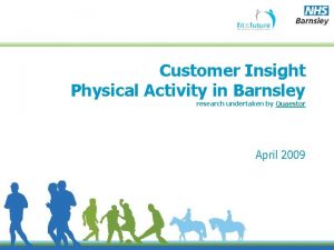 Customer Insight Physical Activity in Barnsley research undertaken