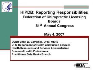 HIPDB Reporting Responsibilities Federation of Chiropractic Licensing Boards