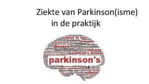 Ziekte van Parkinsonisme in de praktijk Ziekte van
