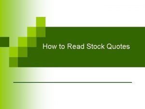 How to Read Stock Quotes Stocks Stocks How