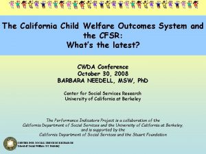 The California Child Welfare Outcomes System and the