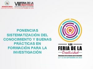 PONENCIAS SISTEMATIZACIN DEL CONOCIMIENTO Y BUENAS PRCTICAS EN