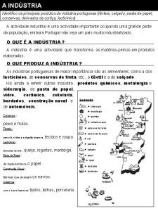 A INDSTRIA Identifico os principais produtos da indstria