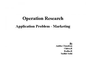 Operation Research Application Problem Marketing By Anitha Chandran