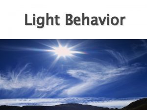 Light Behavior History of Light James Clerk Maxwell