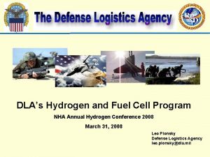 DLAs Hydrogen and Fuel Cell Program NHA Annual