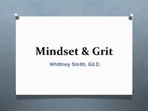 Mindset Grit Whittney Smith Ed D Grit Mindset