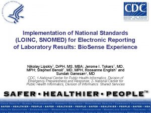 Implementation of National Standards LOINC SNOMED for Electronic