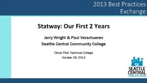 2013 Best Practices Exchange Statway Our First 2