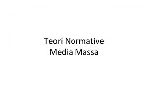 Teori Normative Media Massa Pengantar Peran media massa