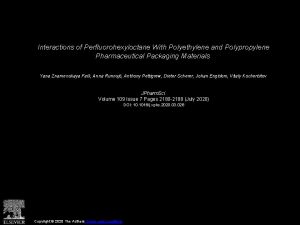 Interactions of Perfluorohexyloctane With Polyethylene and Polypropylene Pharmaceutical