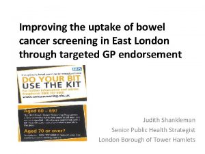 Improving the uptake of bowel cancer screening in