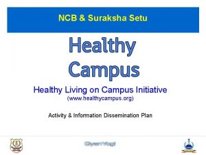 NCB Suraksha Setu Healthy Living on Campus Initiative