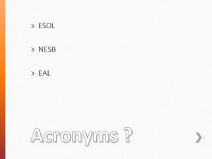 ESOL NESB EAL Acronyms 1 ESOL English for