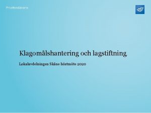 Klagomlshantering och lagstiftning Lokalavdelningen Skne hstmte 2020 Vrdgivare