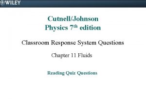 CutnellJohnson Physics 7 th edition Classroom Response System