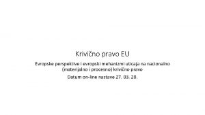 Krivino pravo EU Evropske perspektive i evropski mehanizmi