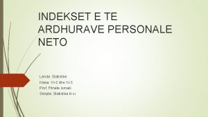 INDEKSET E TE ARDHURAVE PERSONALE NETO Lnda Statistik