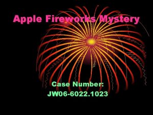 Apple Fireworks Mystery Case Number JW 06 6022