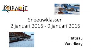 Sneeuwklassen 2 januari 2016 9 januari 2016 Hittisau