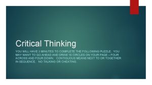 Critical Thinking YOU WILL HAVE 3 MINUTES TO