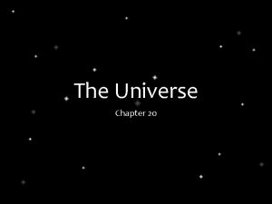 The Universe Chapter 20 Stars Stars huge sphere