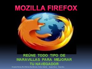 MOZILLA FIREFOX RENE TODO TIPO DE MARAVILLAS PARA